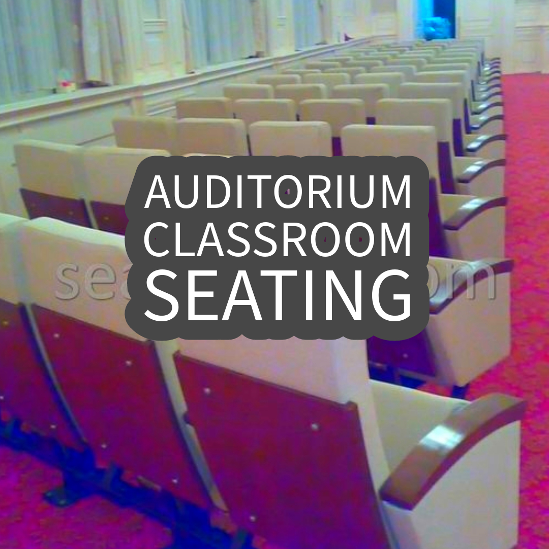 Auditorium Classroom Seating Seatorium™